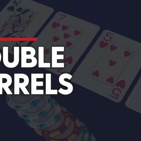 Double Barrelling Poker – Hiểu rõ về chiến thuật trong Poker
